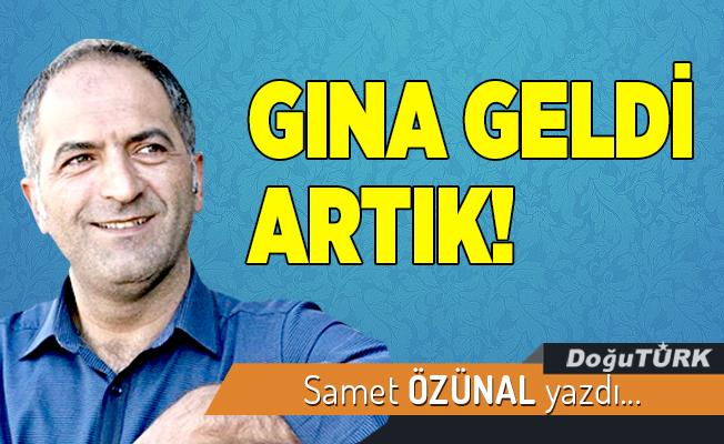 GINA GELDİ ARTIK!