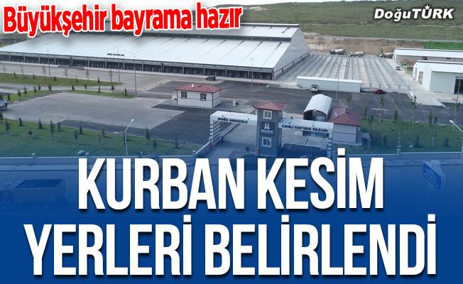 Erzurum'da kurbanlıklar 'randevu' ile kesilecek