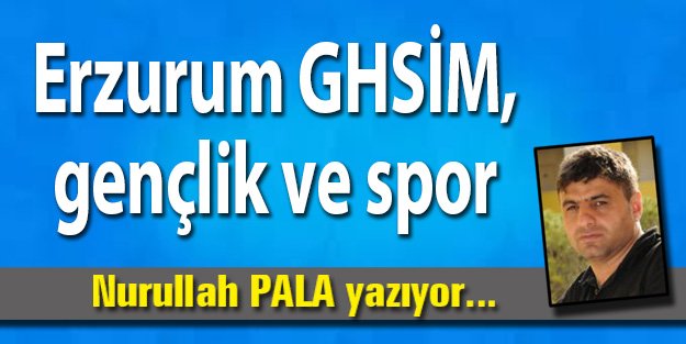 Erzurum GHSİM, gençlik ve spor