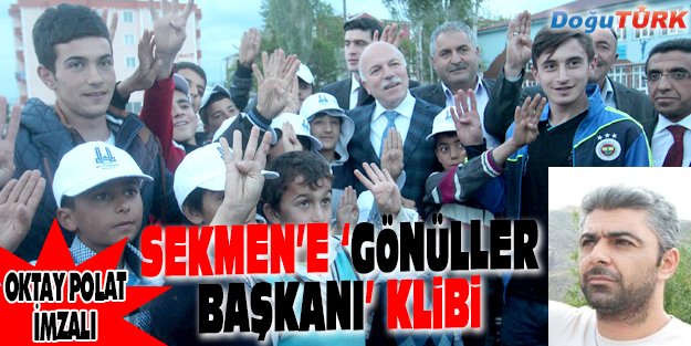 POLAT'TAN "GÖNÜLLER BAŞKANI"NA KLİP JESTİ