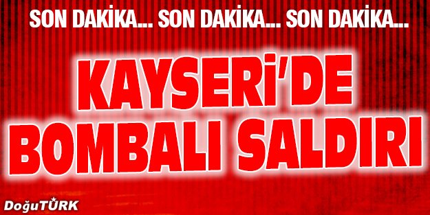KAYSERİ'DE HALK OTOBÜSÜNE BOMBALI SALDIRI!
