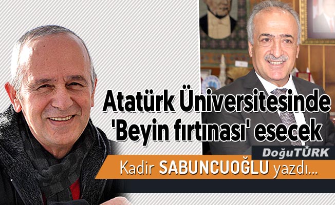 Atatürk Üniversitesinde 'Beyin fırtınası' esecek