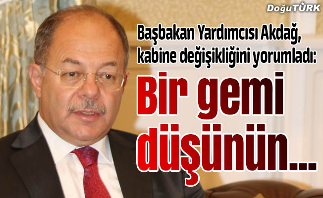 Başbakan Yardımcısı Akdağ, kabine değişikliğini yorumladı