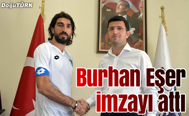 BB Erzurumspor Burhan Eşer'i transfer etti
