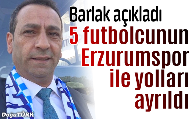 Büyükşehir Belediye Erzurumspor'da 5 ayrılık