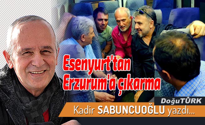 Esenyurt'tan Erzurum'a çıkarma