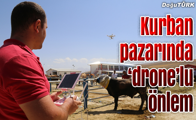Kurban pazarında ‘drone’lu önlem