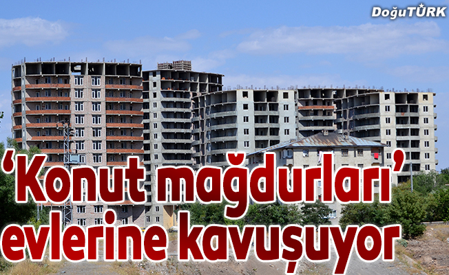 Erzurum'da "konut mağdurları" evlerine kavuşuyor