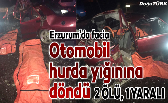 Erzurum'da otomobille kamyon çarpıştı: 2 ölü, 1 yaralı