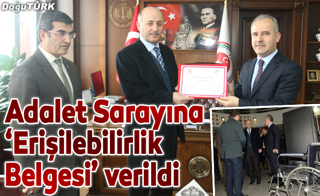 Erzurum Adalet Sarayına ‘Erişilebilirlik Belgesi’ verildi