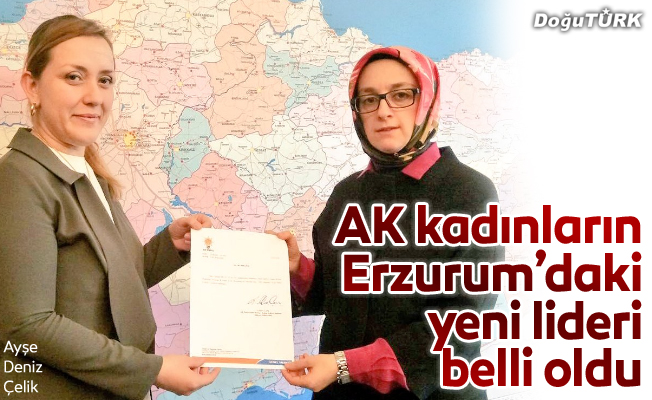İşte Erzurum’daki Ak kadınların lideri
