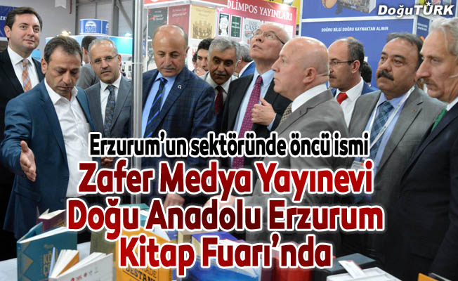 Zafer Medya Grup Yayınevi’ Doğu Anadolu Erzurum Kitap Fuar’ında
