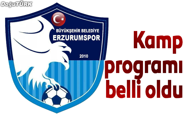 BB Erzurumspor'un kamp programı belli oldu