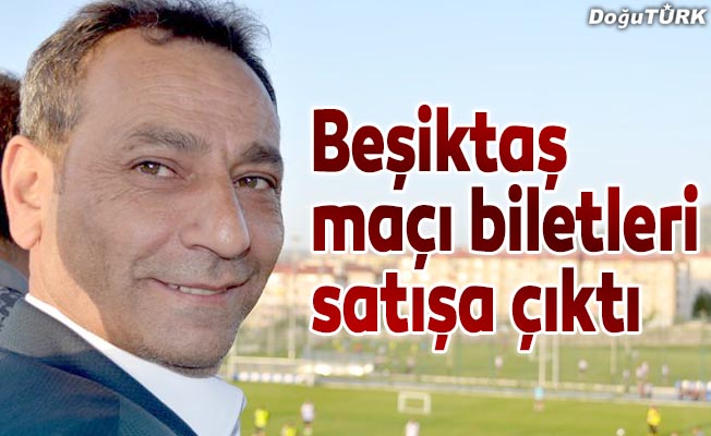 BB Erzurumspor-Beşiktaş maçı biletleri satışa çıktı