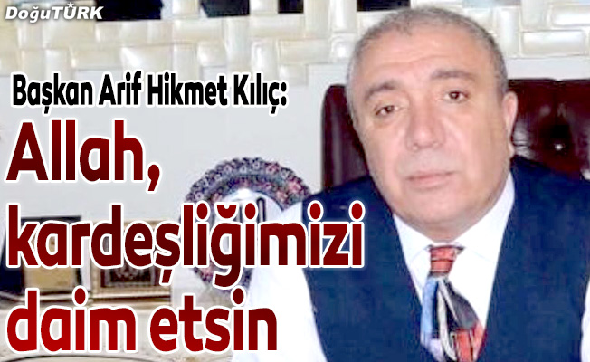Çat Belediye Başkanı Kılıç’tan Kurban Bayramı mesajı