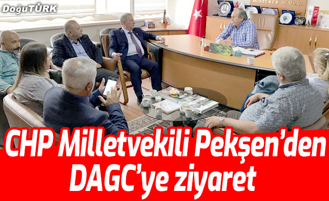 CHP Milletvekili Pekşen’den DAGC’ye ziyaret