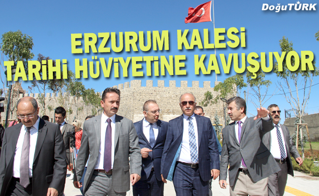 Erzurum Kalesi tarihi hüviyetine kavuşuyor
