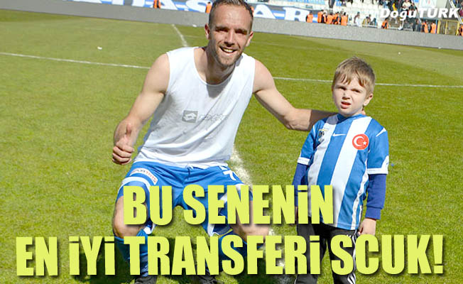 Bu senenin en iyi transferi Scuk!