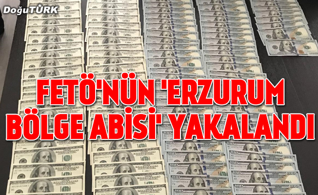 FETÖ'nün "Erzurum bölge abisi" yakalandı