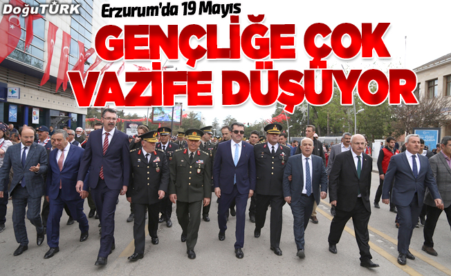 Erzurum'da 19 Mayıs Atatürk'ü Anma, Gençlik ve Spor Bayramı coşkusu