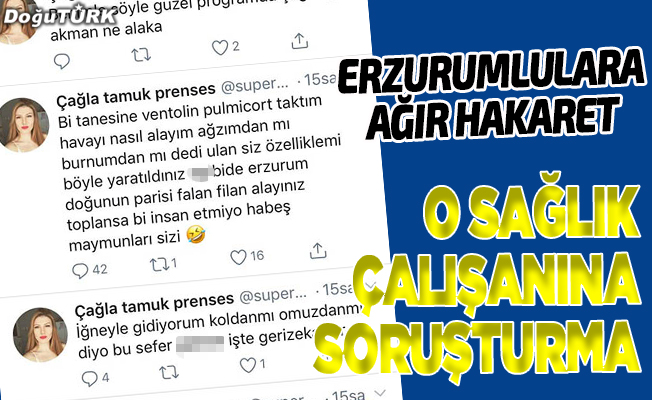 Erzurum'da hastalara hakaret eden hadsize soruşturma