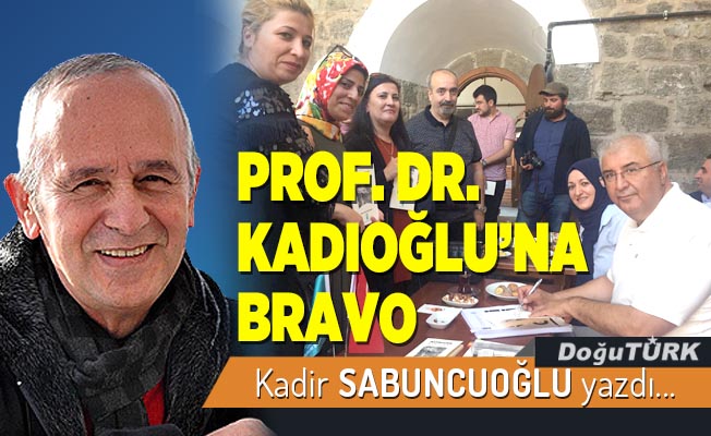 PROF. DR. KADIOĞLU’NA BRAVO