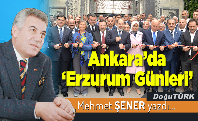 Ankara’da “Erzurum Günleri”