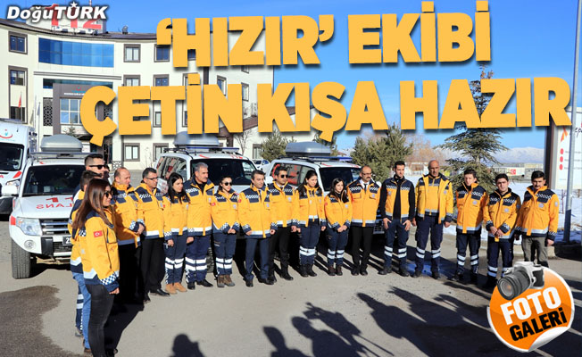 Erzurum'da 112'nin "Hızır" ekibi çetin kışa hazır