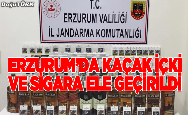 Erzurum'da kaçak içki ve sigara operasyonu
