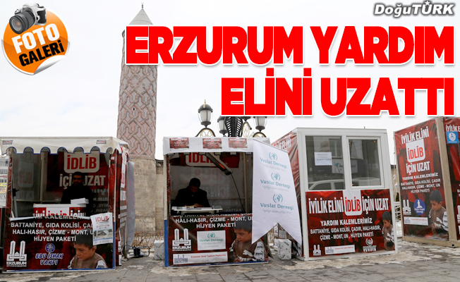 Erzurum'dan İdlib'e yardım kampanyası
