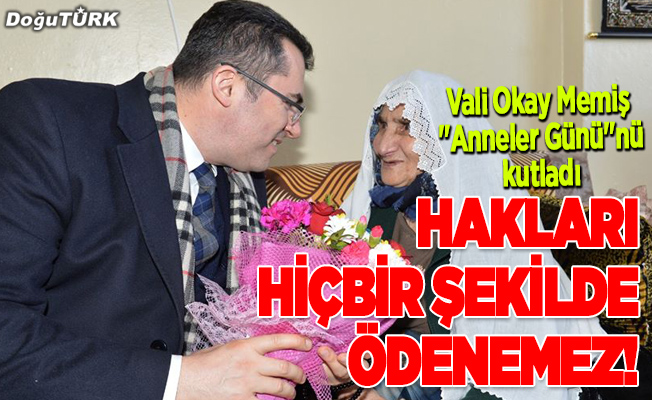 Erzurum Valisi Okay Memiş "Anneler Günü"nü kutladı.