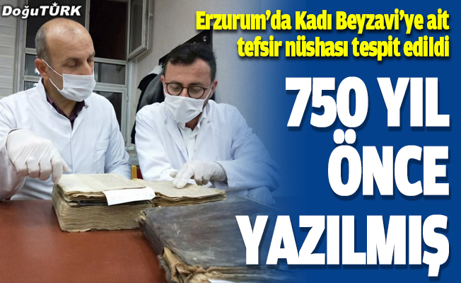 Erzurum'da Kadı Beyzavi'ye ait tefsir nüshası tespit edildi