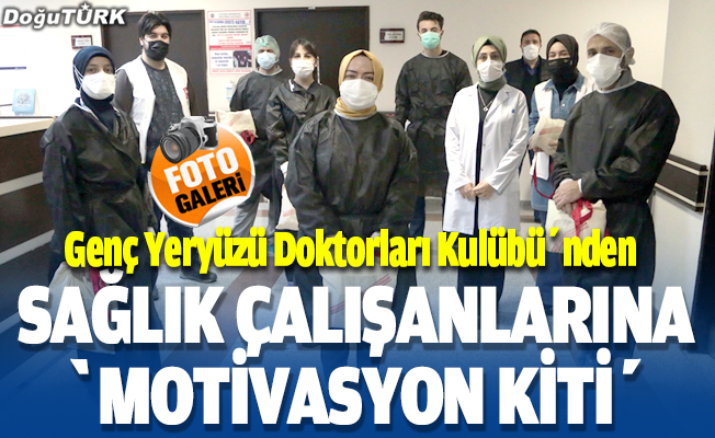 Genç Yeryüzü Doktorları Kulübü Erzurum'daki sağlık çalışanlarına "motivasyon kiti" dağıttı