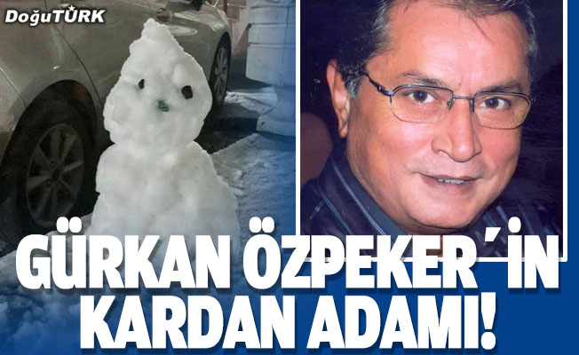 Gürkan Özpeker’in kardan adamı!