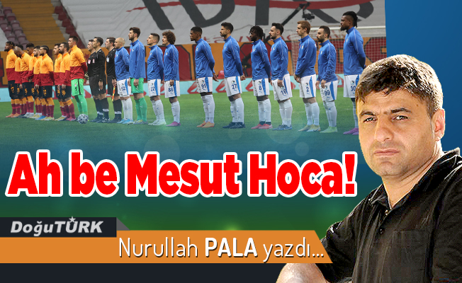 Ah be Mesut Hoca!