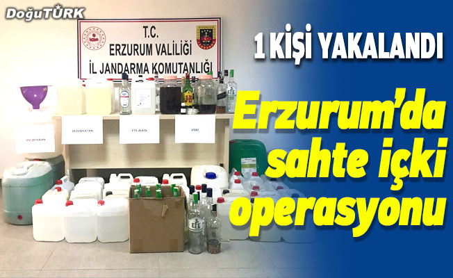 Erzurum'da sahte içki operasyonu