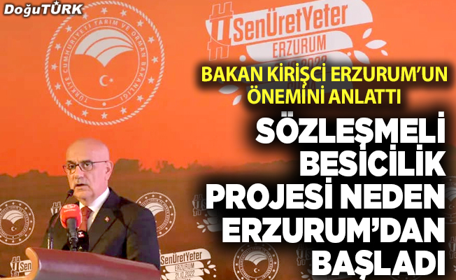 Bakan Kirişci, sözleşmeli besicilik projesinde Erzurum’un önemini anlattı