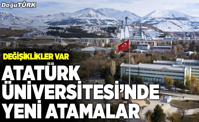 Atatürk Üniversitesinde yeni atamalar