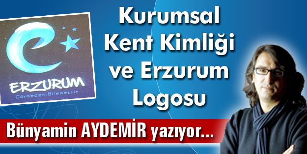 Kurumsal Kent Kimliği ve Erzurum Logosu