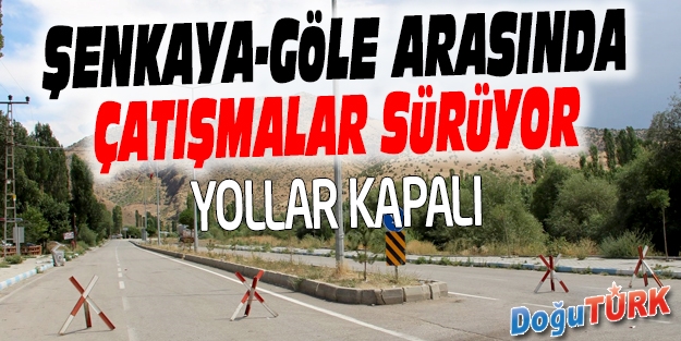 PKK SALDIRISI SONRASI ÇATIŞMALAR DEVAM EDİYOR 