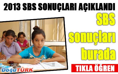 SBS SONUÇLARI AÇIKLANDI