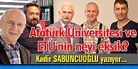 Atatürk Üniversitesi ve ETÜ'nin neyi eksik?