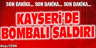 KAYSERİ'DE HALK OTOBÜSÜNE BOMBALI SALDIRI!