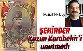 ŞEHİRDER, KAZIM KARABEKİR'İ UNUTMADI
