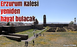 Erzurum Kalesi yeniden hayat bulacak