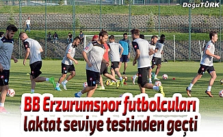 BB Erzurumspor futbolcuları laktat seviye testinden geçti