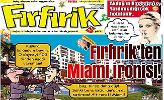 Fırfırik’ten Miami ironisi!
