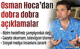 Osman Özköylü: Kimse bizden şampiyonluk beklemesin