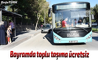 Erzurum’da Bayramda toplu taşıma ücretsiz