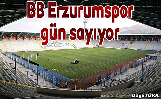 BB Erzurumspor, taraftarıyla buluşmak için gün sayıyor